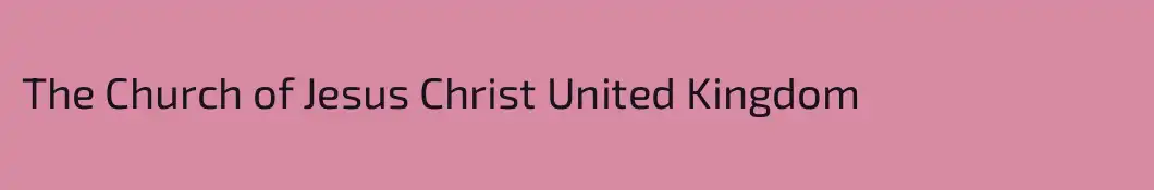 The Church of Jesus Christ United Kingdom